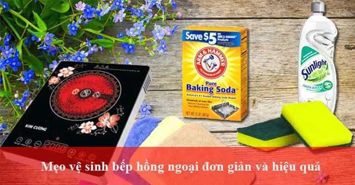 Dễ dàng vệ sinh bếp gas hồng ngoại 
với những dụng cụ đơn giản